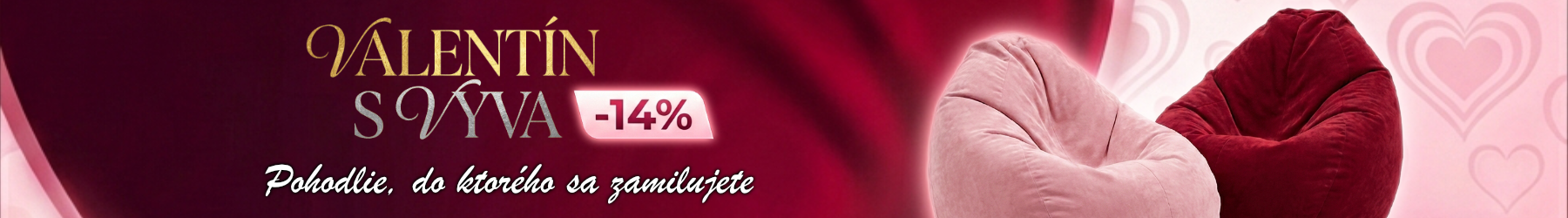 Obrazok hlavicky - s textom Valentin s VYVA - Pohodlie, do ktorého sa zamilujete, zlava 14%