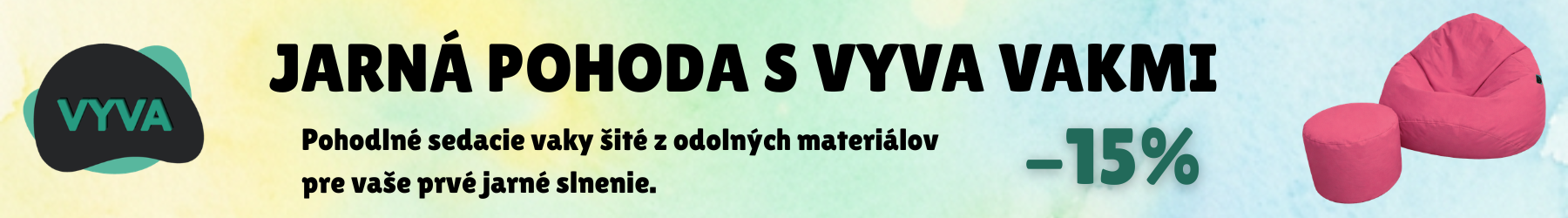 Obrazok hlavicky - s logom, s oranzovym sedacim vakom, napisom Jarna pohoda s VYVA vakmi a podnadpisom Pohodlne sedacie vaky site z odolnych materialov pre vase jarne slnenie. -15%